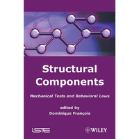 Structural Components: Mechanical Tests and Behavioral Laws [Hardcover]