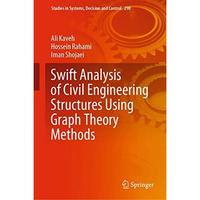 Swift Analysis of Civil Engineering Structures Using Graph Theory Methods [Hardcover]