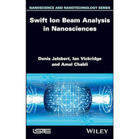 Swift Ion Beam Analysis in Nanosciences [Hardcover]