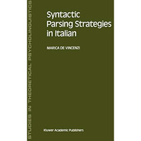 Syntactic Parsing Strategies in Italian: The Minimal Chain Principle [Hardcover]