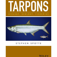 Tarpons: Biology, Ecology, Fisheries [Hardcover]