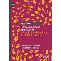 Technical Analysis Applications: A Practical and Empirical Stock Market Guide [Hardcover]