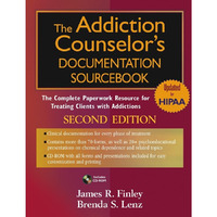 The Addiction Counselor's Documentation Sourcebook: The Complete Paperwork Resou [Paperback]