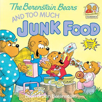 The Berenstain Bears and Too Much Junk Food [Paperback]
