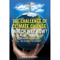 The Challenge of Climate Change: Which Way Now? [Paperback]