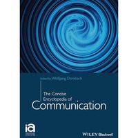 The Concise Encyclopedia of Communication [Hardcover]