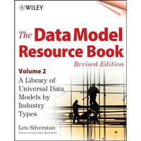 The Data Model Resource Book, Volume 2: A Library of Universal Data Models by In [Paperback]