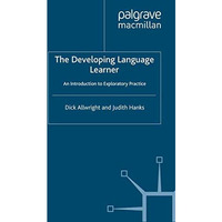 The Developing Language Learner: An Introduction to Exploratory Practice [Paperback]