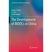 The Development of MOOCs in China [Paperback]