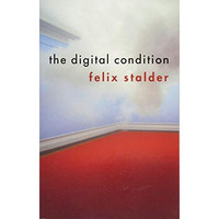 The Digital Condition [Paperback]