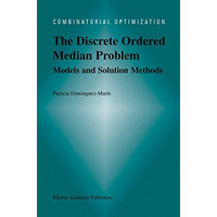 The Discrete Ordered Median Problem: Models and Solution Methods: Models and Sol [Hardcover]