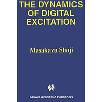 The Dynamics of Digital Excitation [Hardcover]