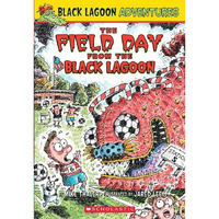 The Field Day from the Black Lagoon (Black Lagoon Adventures #6) [Paperback]