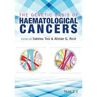 The Genetic Basis of Haematological Cancers [Hardcover]