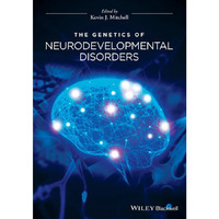 The Genetics of Neurodevelopmental Disorders [Hardcover]