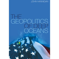 The Geopolitics of Deep Oceans [Paperback]
