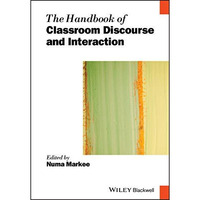 The Handbook of Classroom Discourse and Interaction [Paperback]