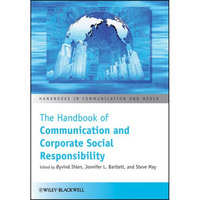 The Handbook of Communication and Corporate Social Responsibility [Paperback]