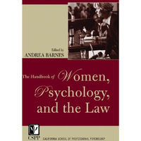 The Handbook of Women, Psychology, and the Law [Hardcover]