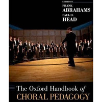 The Oxford Handbook of Choral Pedagogy [Hardcover]