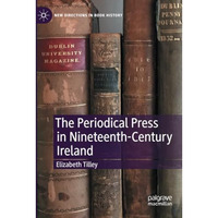 The Periodical Press in Nineteenth-Century Ireland [Paperback]