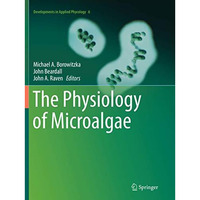 The Physiology of Microalgae [Paperback]