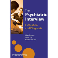 The Psychiatric Interview: Evaluation and Diagnosis [Hardcover]