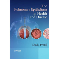 The Pulmonary Epithelium in Health and Disease [Hardcover]