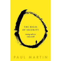 The Rules of Security: Staying Safe in a Risky World [Hardcover]