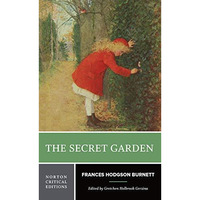 The Secret Garden: A Norton Critical Edition [Paperback]