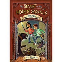 The Secret of the Hidden Scrolls: The Great Escape, Book 3 [Paperback]