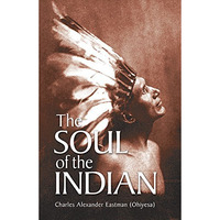 The Soul of the Indian [Paperback]
