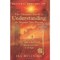 The Ultimate Guide To Understanding The Dreams You Dream [Paperback]