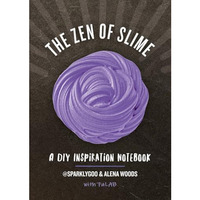 The Zen of Slime: A DIY Inspiration Notebook [Paperback]