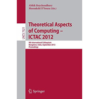 Theoretical Aspects of Computing - ICTAC 2012: 9th International Colloquium, Ban [Paperback]