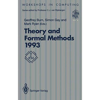 Theory and Formal Methods 1993: Proceedings of the First Imperial College Depart [Paperback]