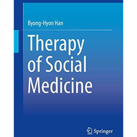 Therapy of Social Medicine [Hardcover]