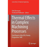 Thermal Effects in Complex Machining Processes: Final Report of the DFG Priority [Hardcover]