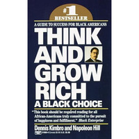 Think and Grow Rich: A Black Choice: A Guide to Success for Black Americans [Paperback]