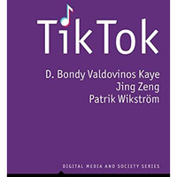 TikTok: Creativity and Culture in Short Video [Paperback]