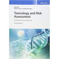 Toxicology and Risk Assessment: A Comprehensive Introduction [Hardcover]