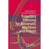 Trajectory Planning for Automatic Machines and Robots [Paperback]