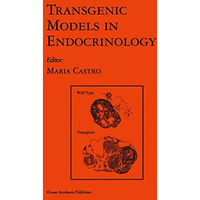 Transgenic Models in Endocrinology [Paperback]
