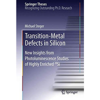 Transition-Metal Defects in Silicon: New Insights from Photoluminescence Studies [Hardcover]