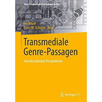 Transmediale Genre-Passagen: Interdisziplin?re Perspektiven [Paperback]