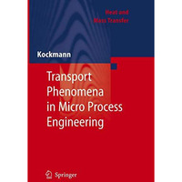 Transport Phenomena in Micro Process Engineering [Paperback]