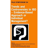 Trends and Controversies in IBD: Evidence-Based Approach or Individual Managemen [Hardcover]