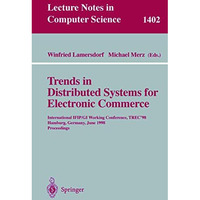 Trends in Distributed Systems for Electronic Commerce: International IFIP/GI Wor [Paperback]