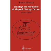 Tribology and Mechanics of Magnetic Storage Devices [Paperback]