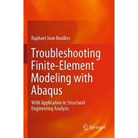 Troubleshooting Finite-Element Modeling with Abaqus: With Application in Structu [Paperback]